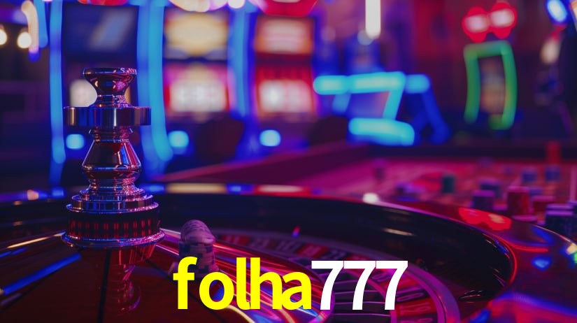 Sinta a adrenalina dos jogos de cassino com folha777